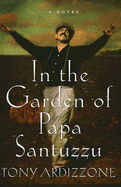 In the Garden of Papa Santuzzu