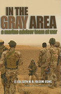 In the Gray Area: A Marine Advisor Team at War