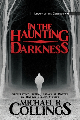 In the Haunting Darkness - Collings, Michael R, and Monson, Joe (Editor)