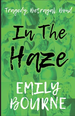 In The Haze - Bourne, Emily