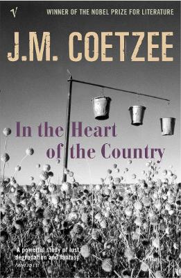 In the Heart of the Country - Coetzee, J M