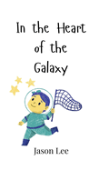 In the Heart of the Galaxy