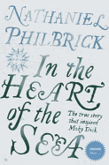 In the Heart of the Sea: The Epic True Story That Inspired "Moby Dick"
