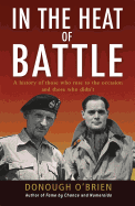 In the Heat of Battle: A History of Those Who Rose to the Occasion and Those Who Didn't