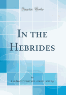 In the Hebrides (Classic Reprint)