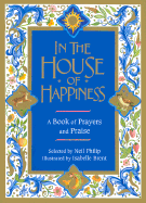 In the House of Happiness: A Book of Prayers and Praise