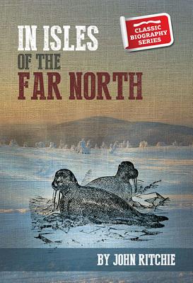 In the Isles of the Far North - Ritchie, John