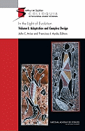 In the Light of Evolution: Volume I: Adaptation and Complex Design - National Academy of Sciences, and Ayala, Francisco J (Editor), and Avise, John C (Editor)