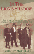 In the Lion's Shadow: The Iranian Schindler and His Homeland in the Second World War