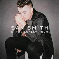 In the Lonely Hour - Sam Smith