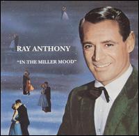 In the Miller Mood - Ray Anthony