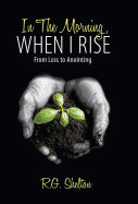 In The Morning, When I Rise: From Loss to Anointing