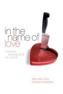 In the Name of Love: Romantic Ideology and Its Victims