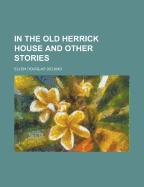 In the Old Herrick House and Other Stories