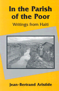 In the Parish of the Poor: Writings from Haiti