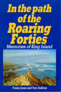 In the Path of Roaring Forties: Memories of King Island