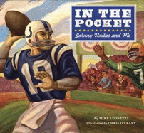In the Pocket: Johnny Unitas and Me