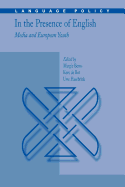 In the Presence of English: Media and European Youth