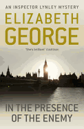 In The Presence Of The Enemy: An Inspector Lynley Novel: 8