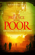 In the Presence of the Poor: Changing the Face of India