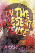 In the Present Tense: Volume 1