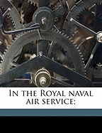 In the Royal Naval Air Service;