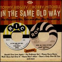 In the Same Old Way: The Complete Ric, Ron and Sho-Biz Recordings - Tommy Ridgley / Bobby Mitchell