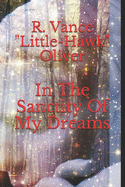 In The Sanctity Of My Dreams: Reflections of My Heart