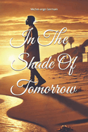 In The Shade Of Tomorrow