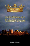 In the Shadow of a Tainted Crown