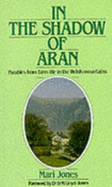 In the Shadow of Aran: Parables from Farm Life in the Welsh Mountains