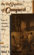 In the Shadow of Conquest: Islam in Colonial Northeast Africa - Samatar, Said S