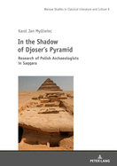 In the Shadow of Djoser's Pyramid: Research of Polish Archaeologists in Saqqara
