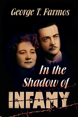 In the Shadow of Infamy - Farmos, George T