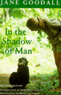 In the Shadow of Man - Goodall, Jane