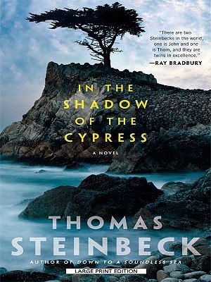 In the Shadow of the Cypress - Steinbeck, Thomas