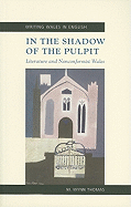 In the Shadow of the Pulpit: Literature and Nonconformist Wales
