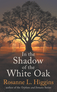 In the Shadow of the White Oak