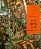 In the Spirit of Resistance: African-American Modernists and the Mexican Muralist School = En El Espiritu de La Resistencia: Modernistas Africanoamericanos y La Escuela Muralista - Lefalle-Collins, Lizetta, and Tibol, Raquel, and Goldman, Shifra M