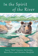 In the Spirit of the River: Magical Stories of the French Broad River