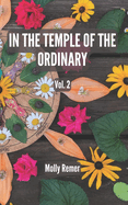 In the Temple of the Ordinary: poems of presence, volume 2