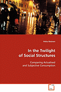 In the Twilight of Social Structures