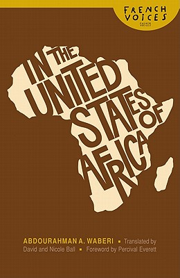 In the United States of Africa - Waberi, Abdourahman a, and Ball, David (Translated by), and Ball, Nicole (Translated by)