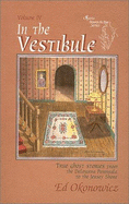 In the Vestibule: True Ghost Stories from the Delmarva Peninsula to the Jersey Shore - Okonowicz, Ed