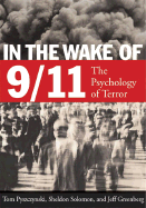 In the Wake of 9-11: The Psychology of Terror