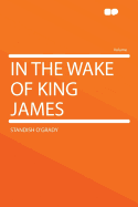 In the Wake of King James