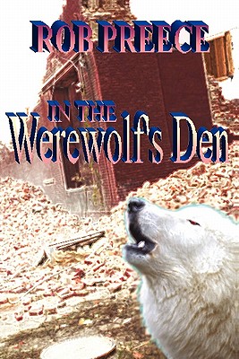 In the Werewolf's Den - Preece, Rob