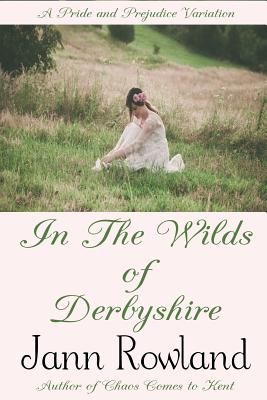 In the Wilds of Derbyshire - Rowland, Jann
