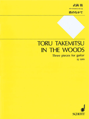 In the Woods: 3 Pieces for Guitar - Takemitsu, Toru (Composer)