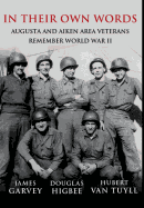In Their Own Words: Augusta and Aiken Area Veterans Remember World War II
